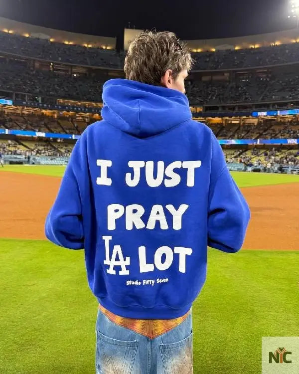 I Just Pray A Lot Dodgers Hoodie
